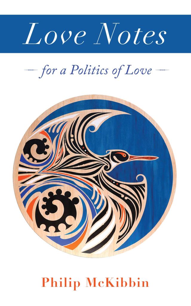 Love-Notes-a Politics-of-Love-Philip-McKibbin
